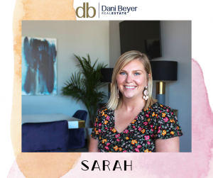 Dani Beyer Real Estate Team Member Spotlight: Sarah Montgomery.png