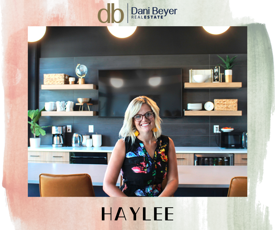 Dani Beyer Real Estate Team Member Spotlight: Haylee Minard