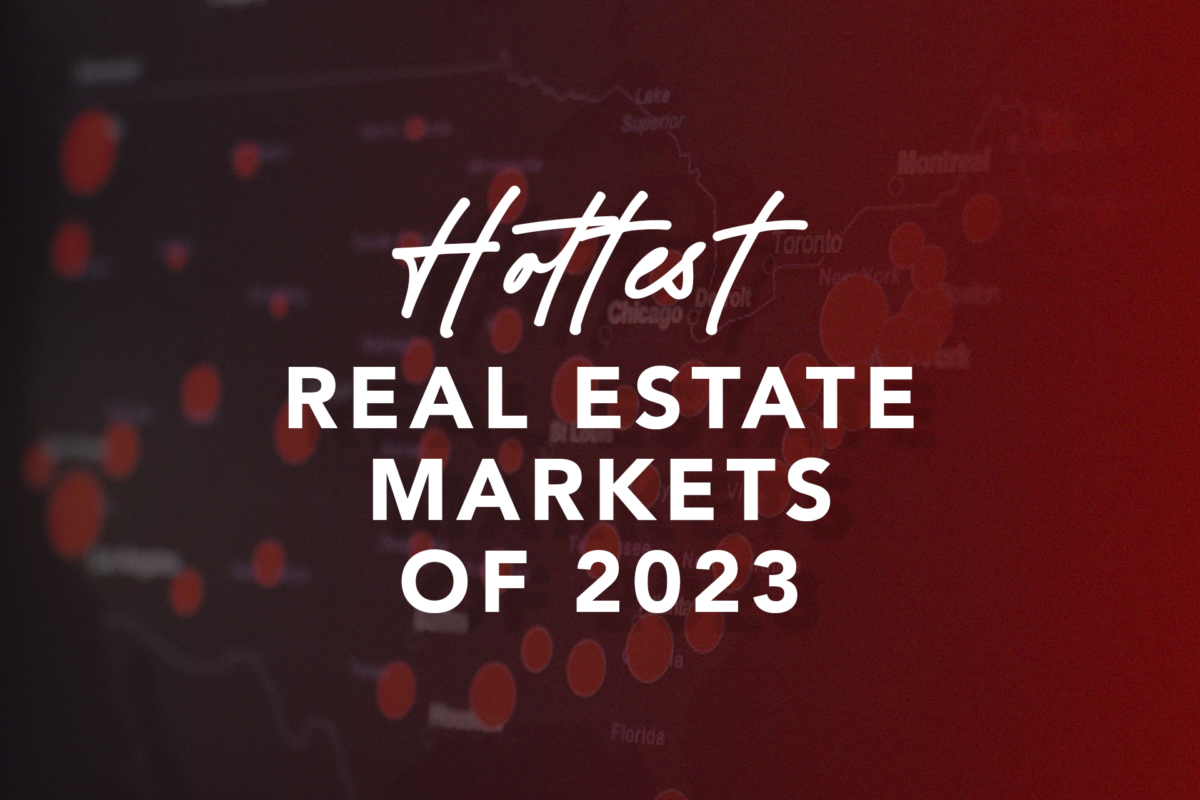 Hottest Real Estate Markets Of 2023 - Dani Beyer Real Estate